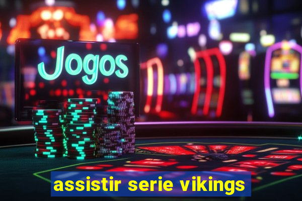 assistir serie vikings